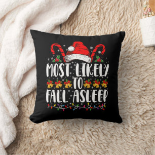 Most Likely To Fall Asleep Christmas Matching Throw Pillow