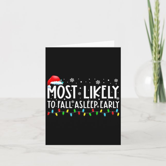 Most Likely To Fall Asleep Early Funny Christmas H Card (Front)