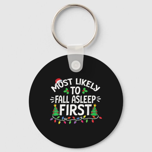 Most Likely To Fall Asleep First Christmas Family  Keychain (Front)