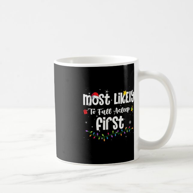 Most Likely To Fall Asleep First Christmas Santa H Coffee Mug (Right)