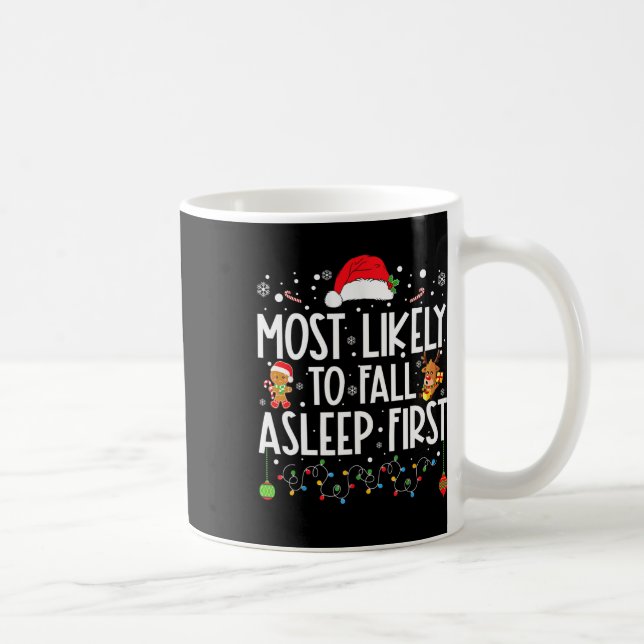 Most Likely To Fall Asleep First Fun Xmas Family  Coffee Mug (Right)