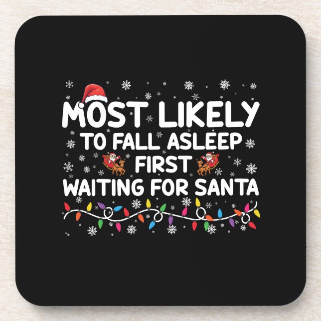 Most Likely To Fall Asleep First Funny Xmas Family Beverage Coaster (Front)