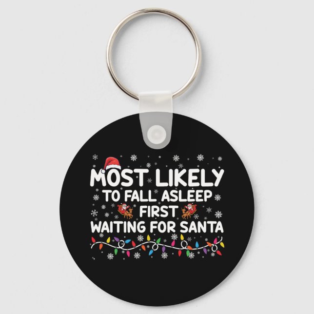 Most Likely To Fall Asleep First Funny Xmas Family Keychain (Front)