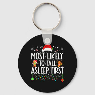 Most Likely To Fall Asleep First Funny Xmas Family Keychain