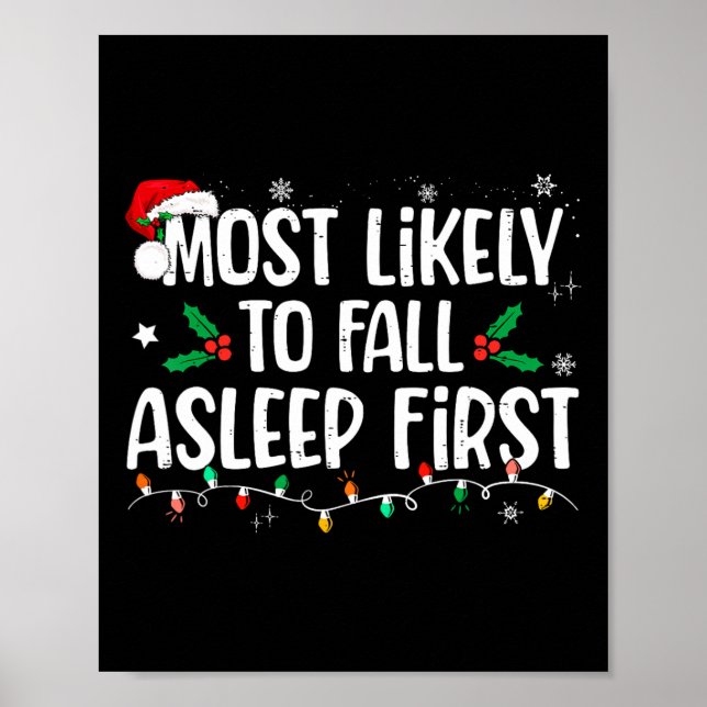 Most Likely To Fall Asleep First Funny Xmas Family Poster (Front)
