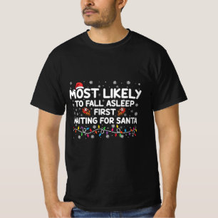 Most Likely To Fall Asleep First Funny Xmas Family T-Shirt