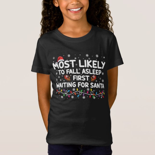 Most Likely To Fall Asleep First Funny Xmas Family T-Shirt (Front)
