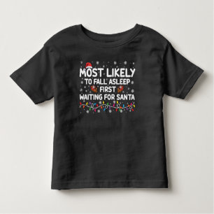 Most Likely To Fall Asleep First Funny Xmas Family Toddler T-shirt