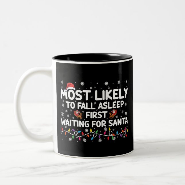 Most Likely To Fall Asleep First Funny Xmas Family Two-Tone Coffee Mug (Left)