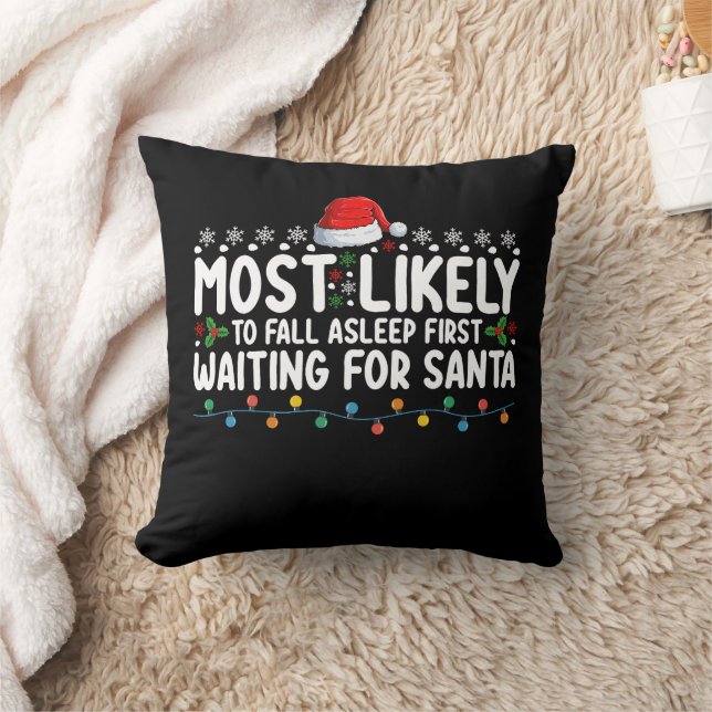 Most Likely To Fall Asleep First Waiting For Santa Throw Pillow (Blanket)