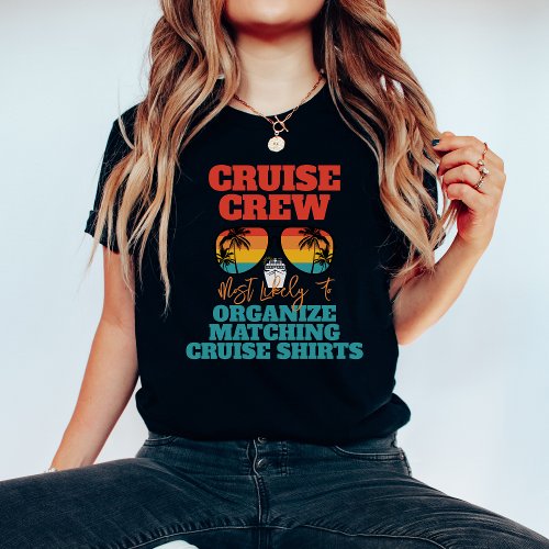 Most Likely To Family Cruise Custom Funny Matching T_Shirt