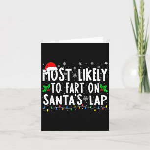 Most Likely To Fart On Santa's Lap Christmas Card