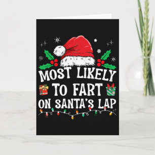 Most Likely To Fart On Santa's Lap Family Christma Card