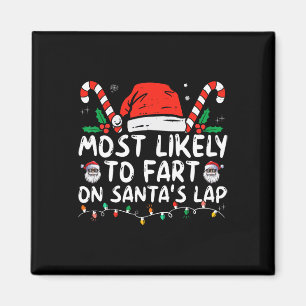 Most Likely To Fart On Santa's Lap Family Christma Magnet