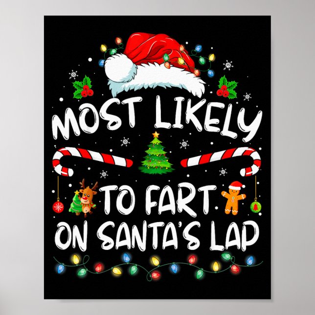 Most Likely To Fart On Santa's Lap Family Christma Poster (Front)