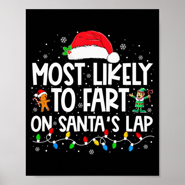 Most Likely To Fart On Santa's Lap Family Christma Poster (Front)