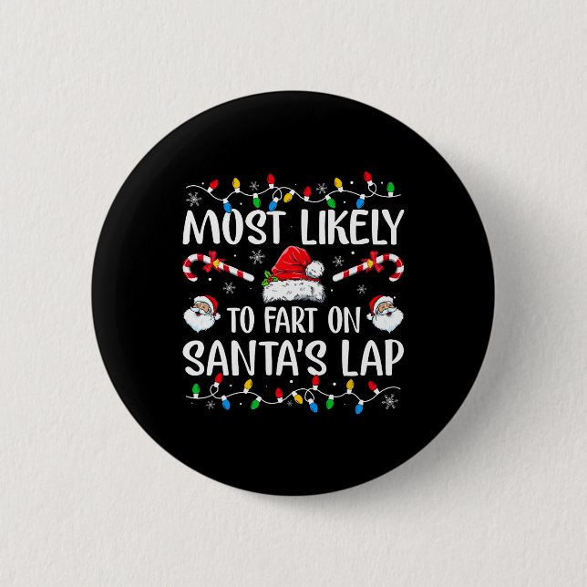 Most Likely To Fart On Santas Lap Family Matching  Button (Front)