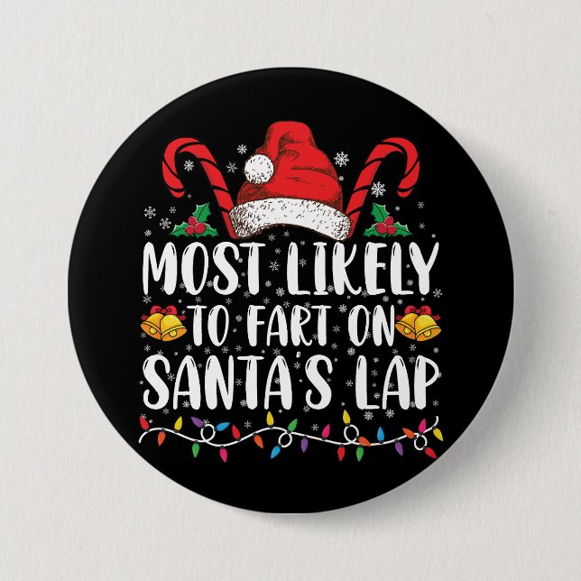 Most Likely To Fart On Santa's Lap Family Matching Button (Front)