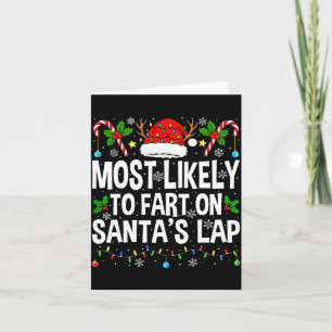 Most Likely To Fart On Santa's Lap Family Matching Card