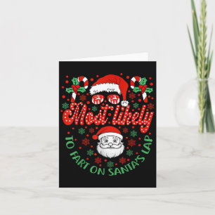 Most Likely To Fart On Santa's Lap Family Matching Card