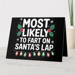 Most Likely To Fart On Santa's Lap Family Matching Card