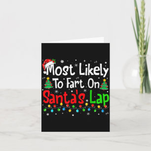 Most Likely To Fart On Santa's Lap Family Matching Card
