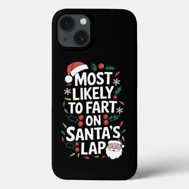 Most Likely To Fart On Santa's Lap Family Matching Case-Mate iPhone Case (Back)