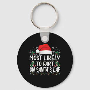 Most Likely To Fart On Santa's Lap Family Matching Keychain