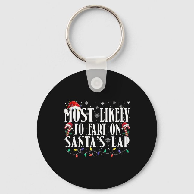 Most Likely To Fart On Santa's Lap Family Matching Keychain (Front)