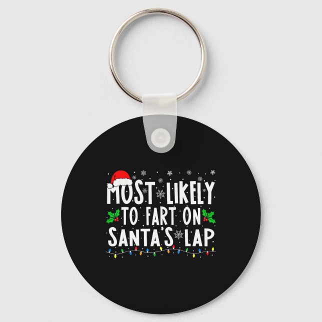 Most Likely To Fart On Santa's Lap Family Matching Keychain (Front)