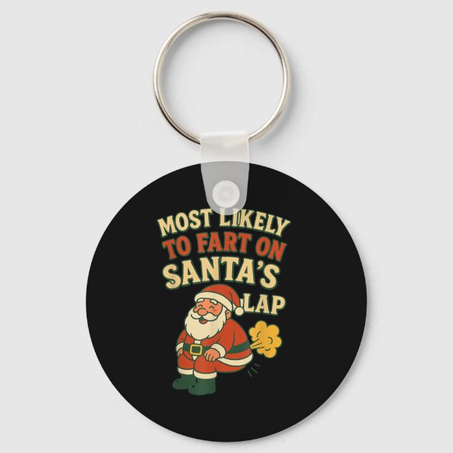 Most Likely To Fart On Santa's Lap Family Matching Keychain (Front)
