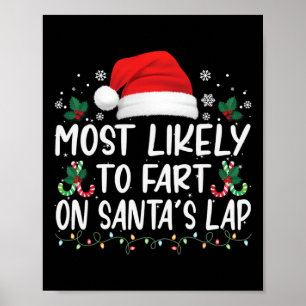 Most Likely To Fart On Santa's Lap Family Matching Poster