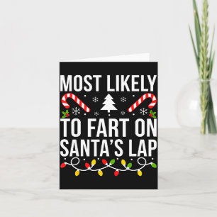 Most Likely To Fart On Santas Lap Funny Christmas  Card
