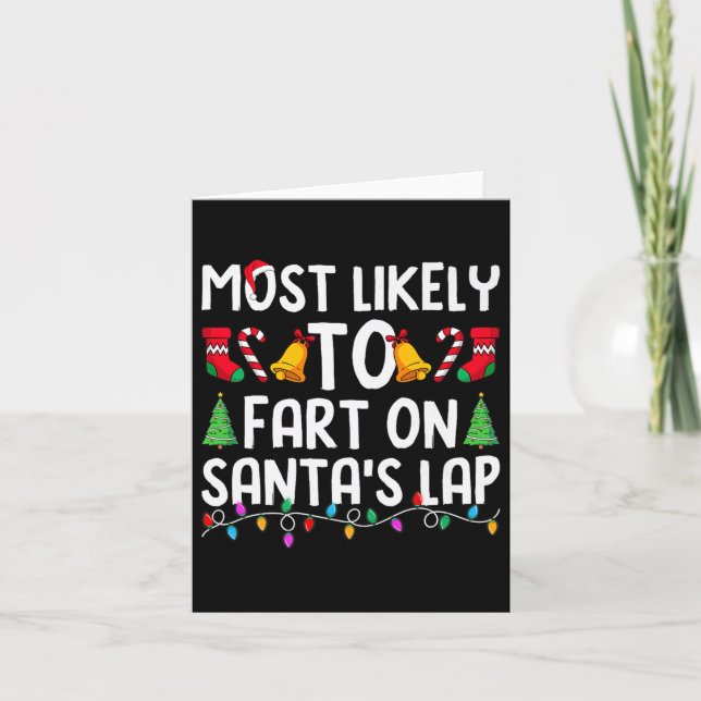 Most Likely To Fart On Santa's Lap Funny Christmas Card (Front)