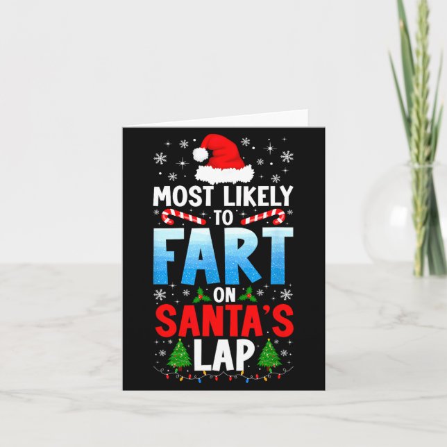 Most Likely To Fart On Santa's Lap Funny Embarring Card (Front)