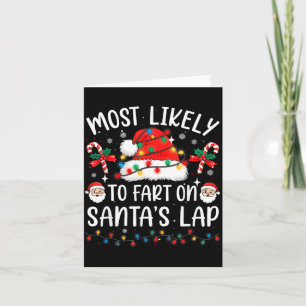 Most Likely To Fart On Santa's Lap Matching Family Card