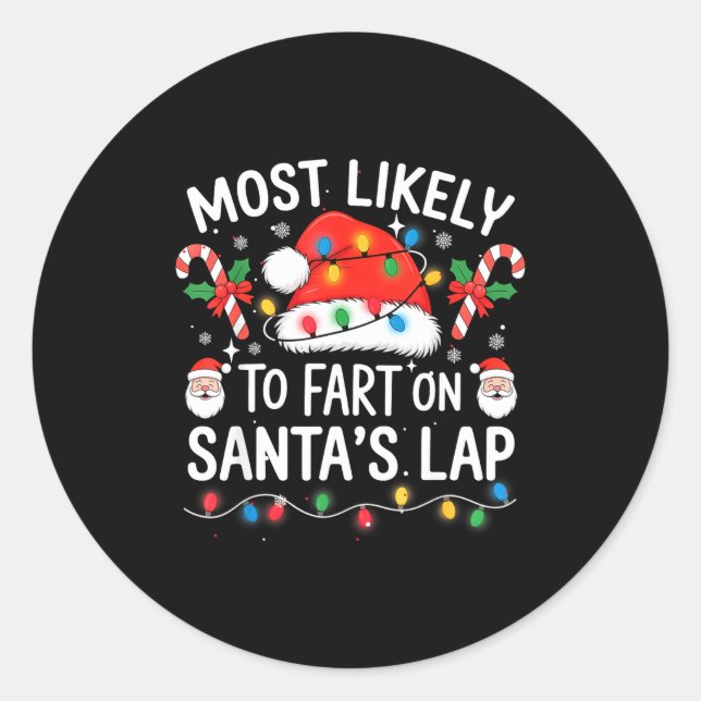 Most Likely To Fart On Santa's Lap Matching Family Classic Round Sticker (Front)