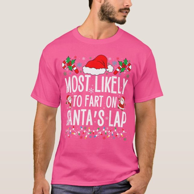 Most Likely to Fart On Santas Lap Matching Family  T-Shirt (Front)