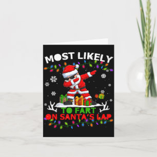 Most Likely To Fart On Santa's Lap Ugly Christmas Card