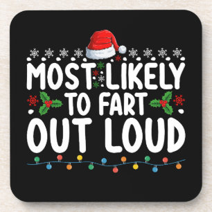 Most Likely To Fart Out Loud Christmas Family Beverage Coaster