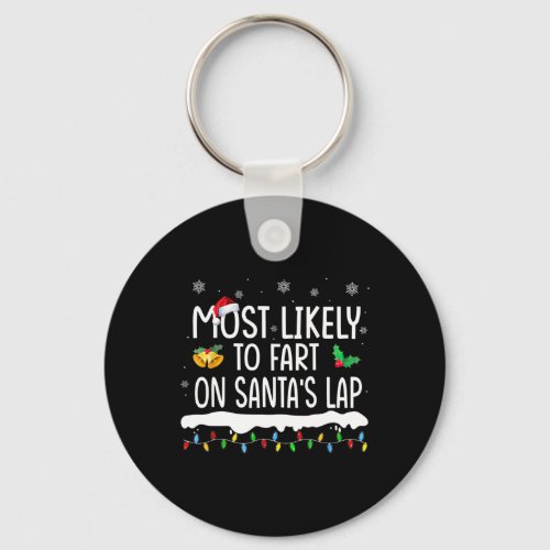 Most Likely To Fart Santas Lap Fun Family Matchin Keychain