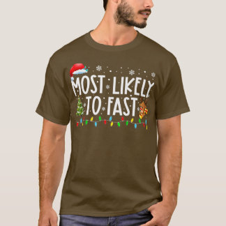 Most Likely To Fast Xmas Lights Funny Christmas Ho T-Shirt