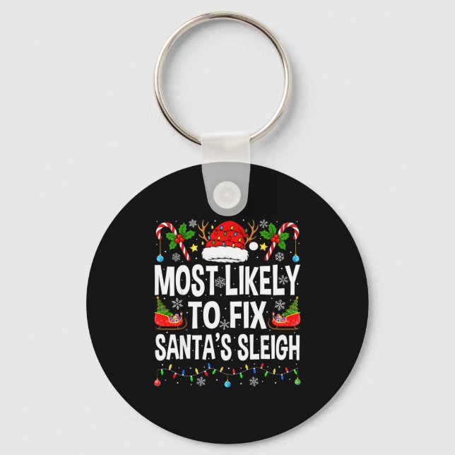 Most Likely To Fix Santa Sleigh Family Matching Ch Keychain (Front)