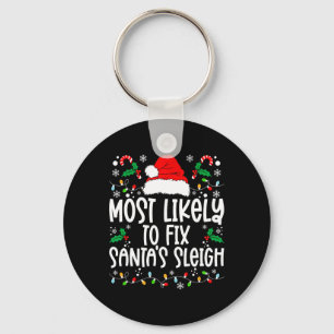Most Likely To Fix Santa Sleigh Family Matching Ch Keychain