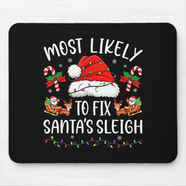 Most Likely To Fix Santa Sleigh Family Matching Ch Mouse Pad (Front)