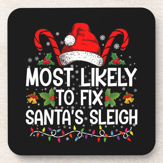 Most Likely To Fix Santa's Sleigh Family Christmas Beverage Coaster (Front)