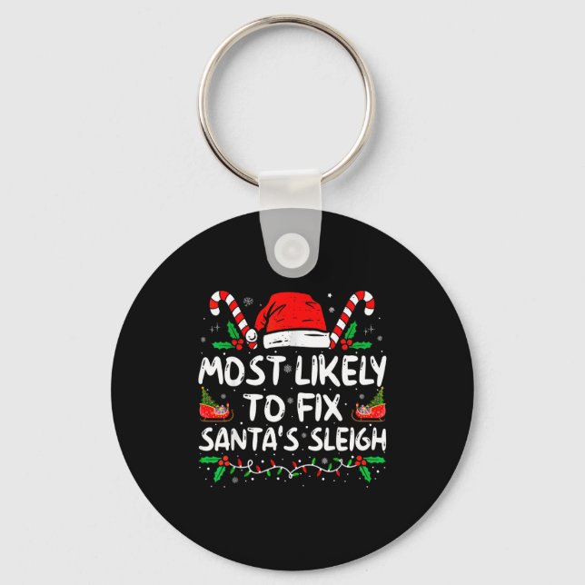 Most Likely To Fix Santa's Sleigh Family Christmas Keychain (Front)