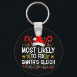 Most Likely To Fix Santa's Sleigh Family Christmas Keychain<br><div class="desc">Most Likely To Fix Santa's Sleigh Family Christmas Pajama</div>