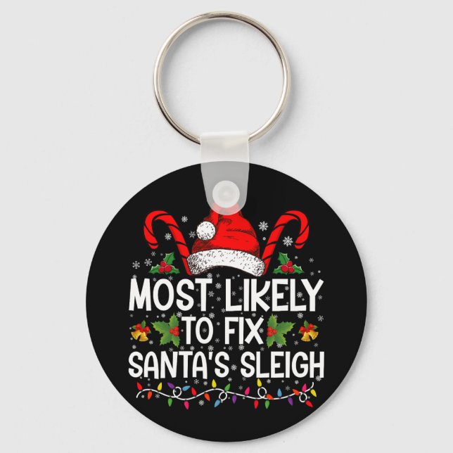 Most Likely To Fix Santa's Sleigh Family Christmas Keychain (Front)