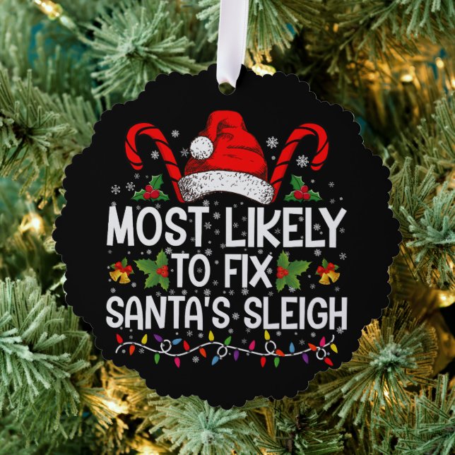Most Likely To Fix Santa's Sleigh Family Christmas Ornament Card (Insitu (Tree))